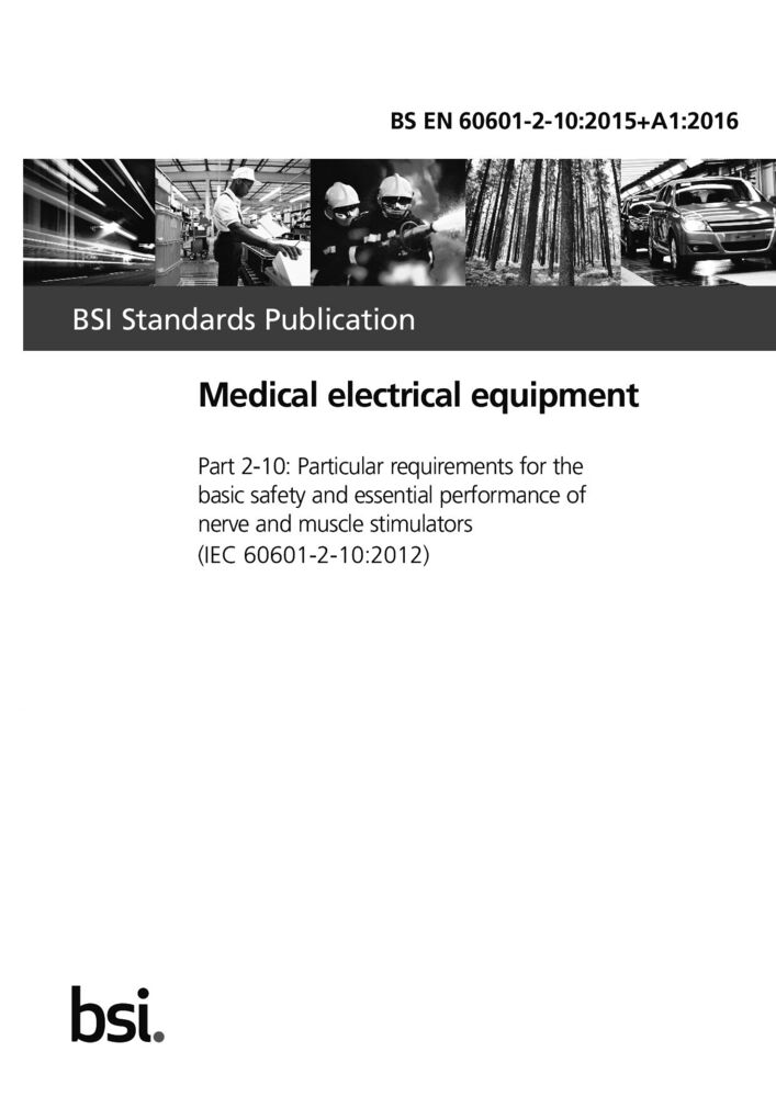 EN 60601-2-10: 2015 +A1: 2016医用电气设备 第2-10部分：神经和肌肉刺激器的基本安全和基本性能专用要求